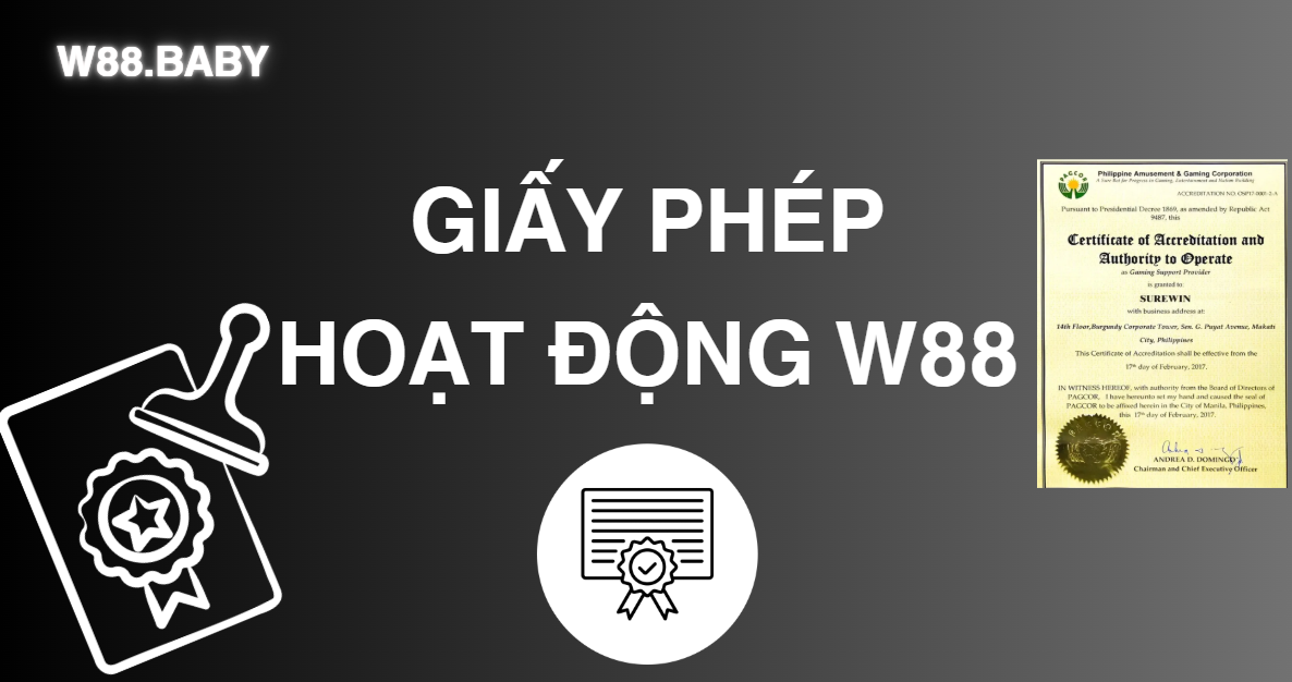 Giấy phép hoạt động W88 Giấy phép hoạt động W88