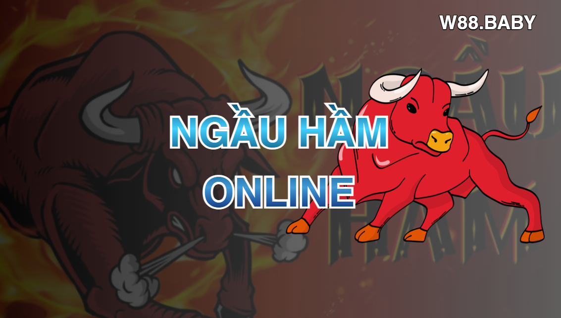 Ngầu Hầm Online - Những Lưu Ý Thắng Lớn Tại Nhà Cái W88 2 ngau ham online w88